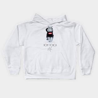 DON'T TOUCH ME Kids Hoodie